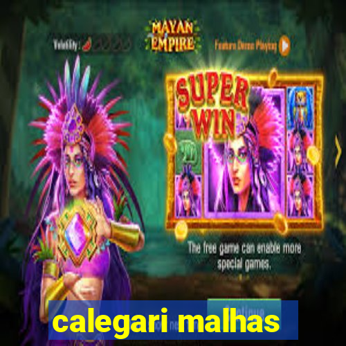 calegari malhas