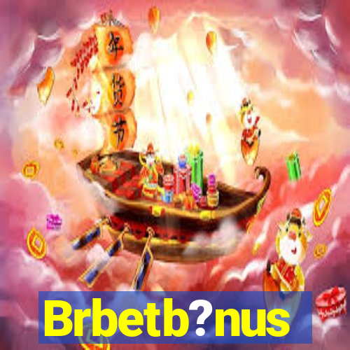 Brbetb?nus