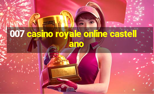 007 casino royale online castellano