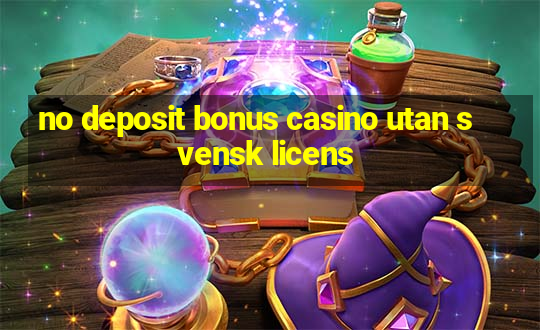 no deposit bonus casino utan svensk licens