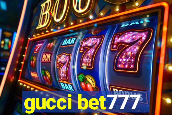 gucci bet777