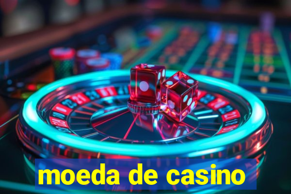 moeda de casino