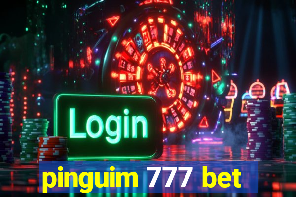 pinguim 777 bet