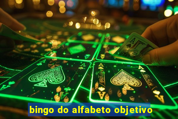 bingo do alfabeto objetivo