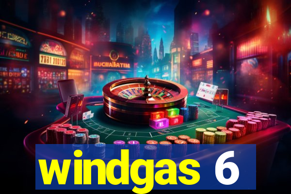 windgas 6