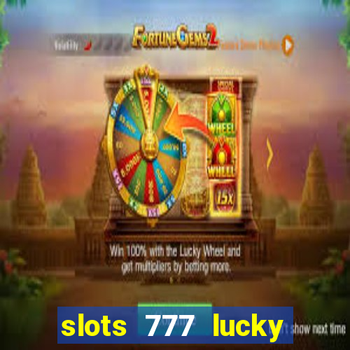 slots 777 lucky spin casino