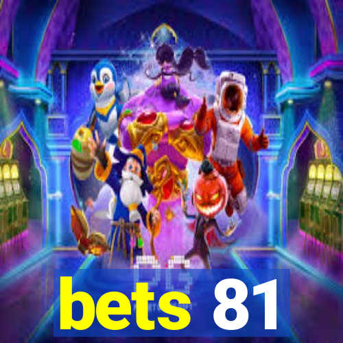 bets 81