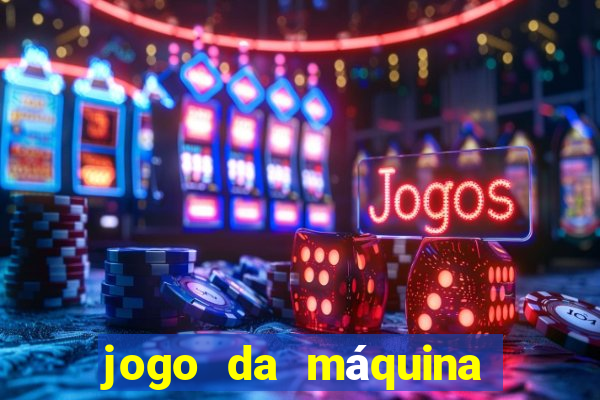 jogo da máquina ca?a níquel