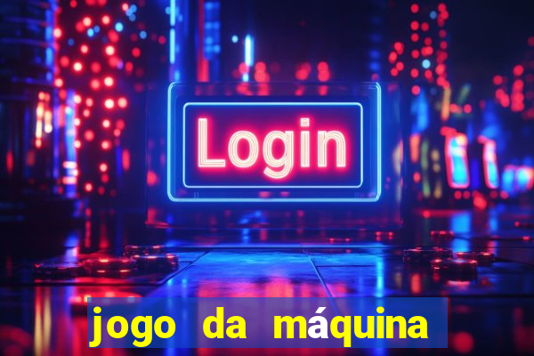 jogo da máquina ca?a níquel