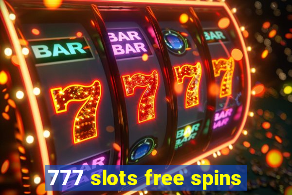 777 slots free spins