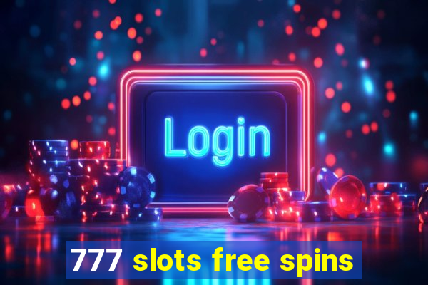 777 slots free spins