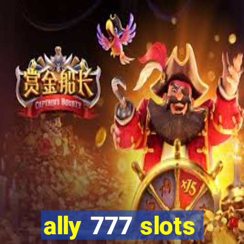 ally 777 slots