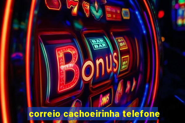 correio cachoeirinha telefone