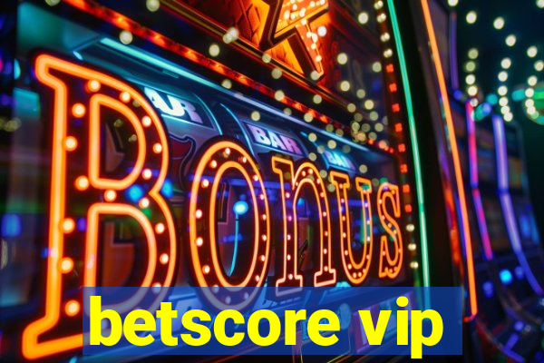 betscore vip