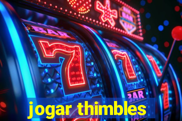 jogar thimbles