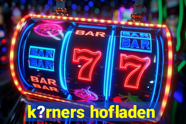 k?rners hofladen