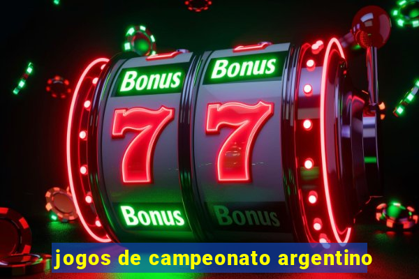 jogos de campeonato argentino