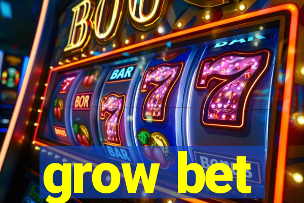 grow bet