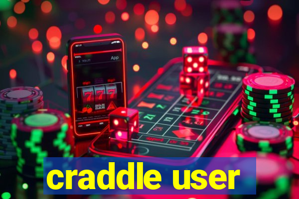 craddle user