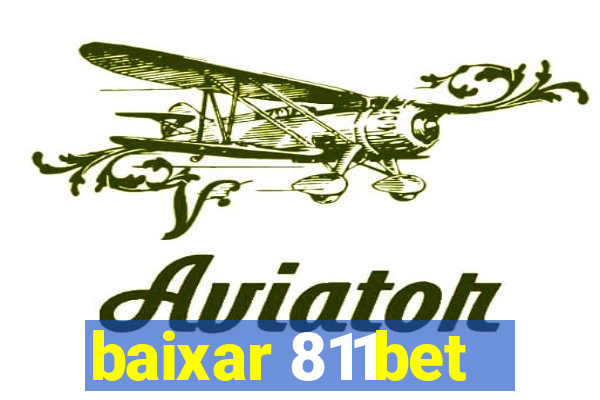 baixar 811bet