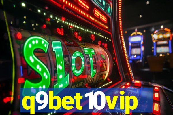 q9bet10vip