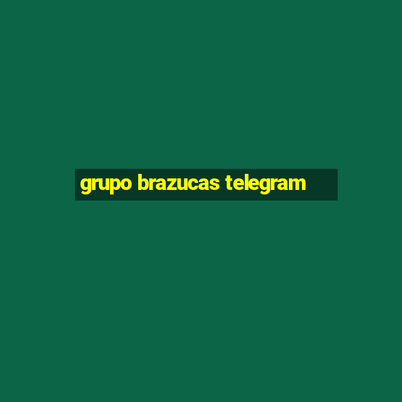 grupo brazucas telegram