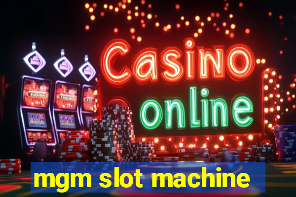 mgm slot machine