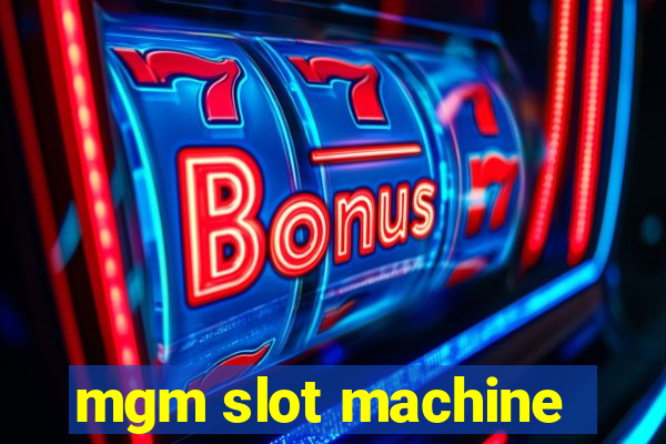 mgm slot machine