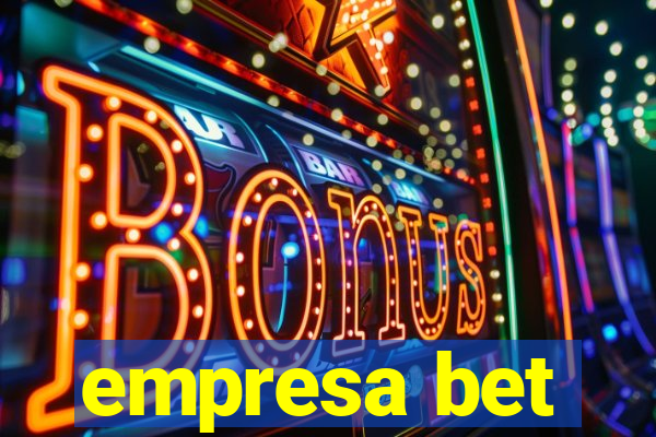 empresa bet