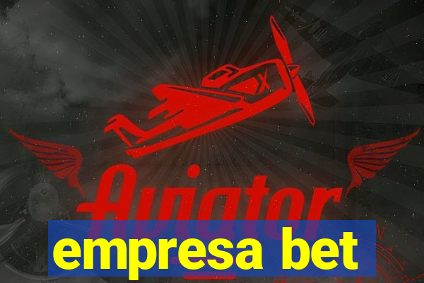 empresa bet