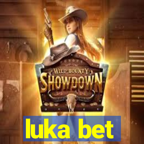 luka bet