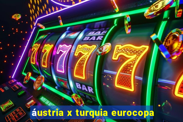 áustria x turquia eurocopa