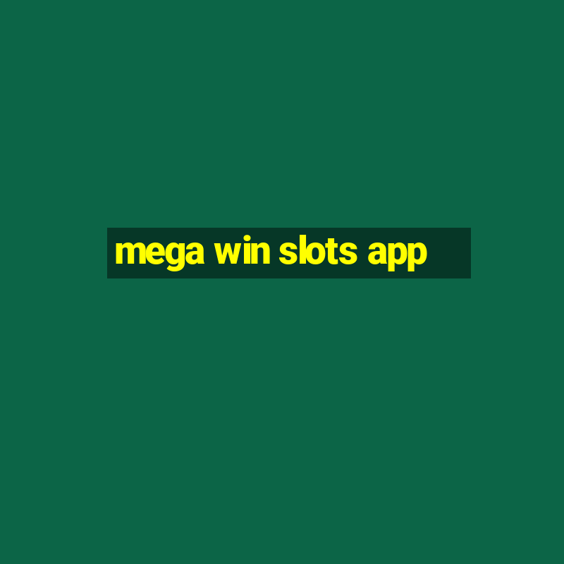 mega win slots app