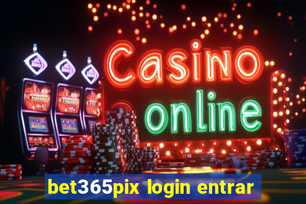 bet365pix login entrar