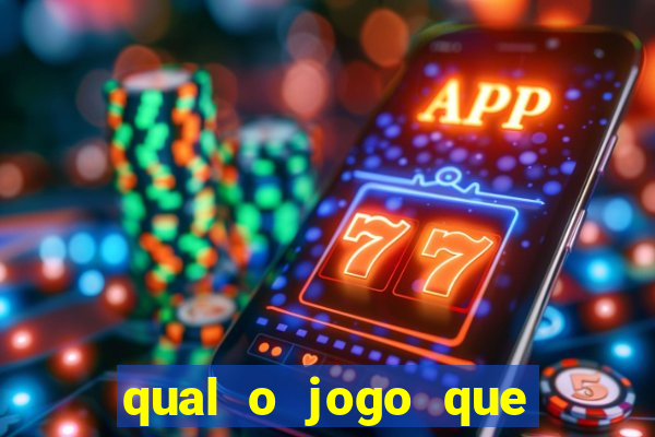 qual o jogo que tem mais chance de ganhar