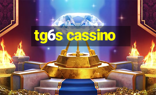 tg6s cassino