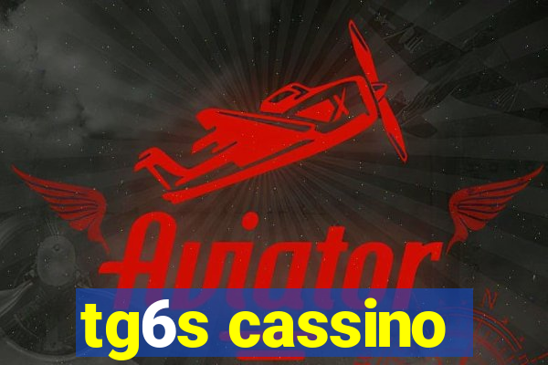 tg6s cassino