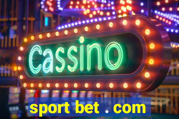 sport bet . com