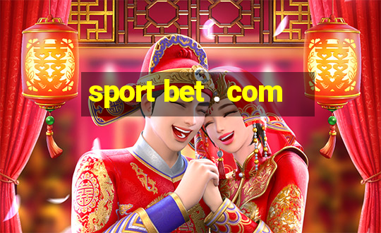 sport bet . com