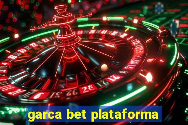 garca bet plataforma