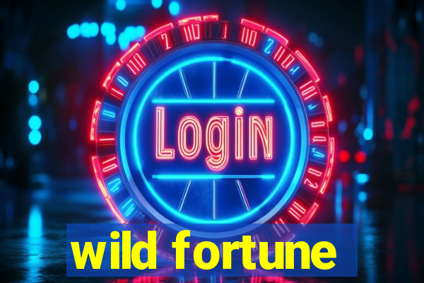 wild fortune