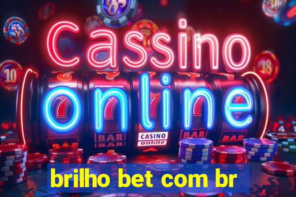 brilho bet com br