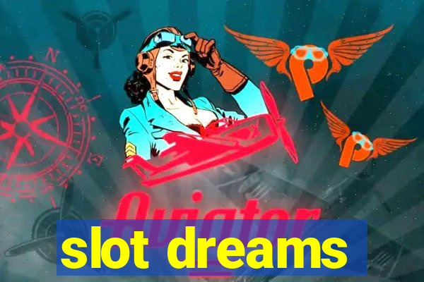 slot dreams