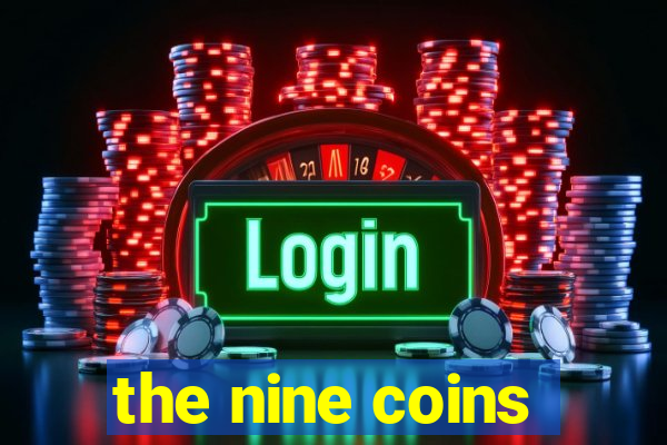 the nine coins