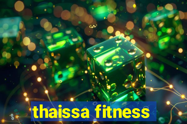 thaissa fitness