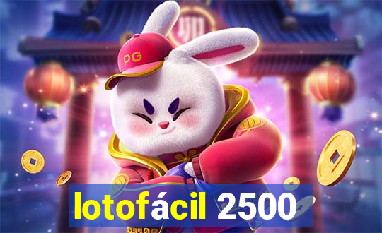 lotofácil 2500