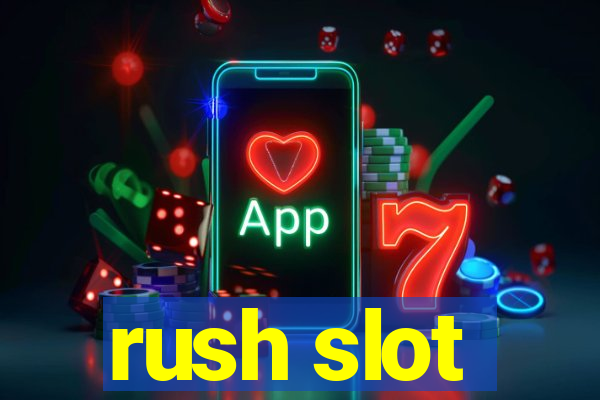 rush slot