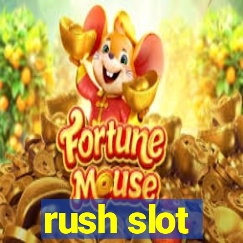 rush slot