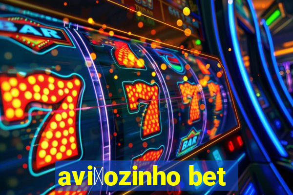 avi茫ozinho bet