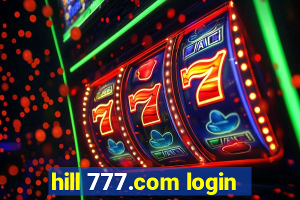 hill 777.com login